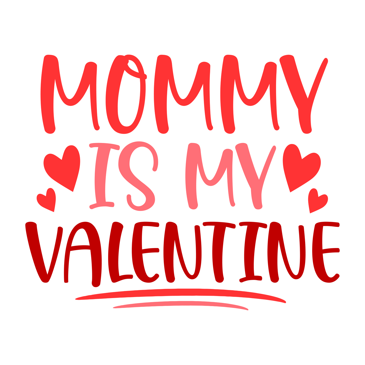 Mommy Is My Valentine