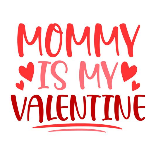 Mommy Is My Valentine