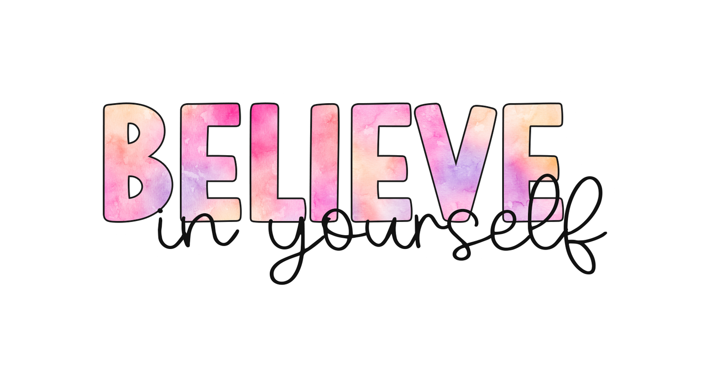 Believe in Yourself