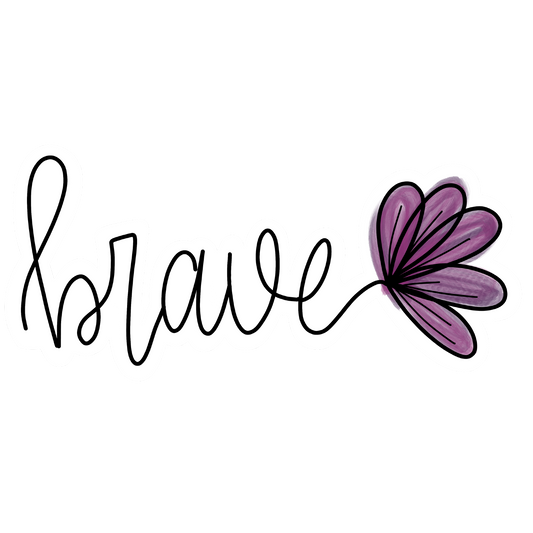 Brave - Embrace Bravery