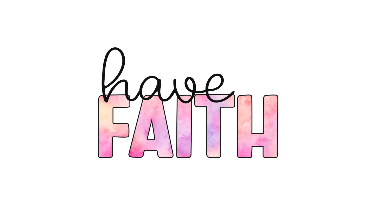 Have Faith