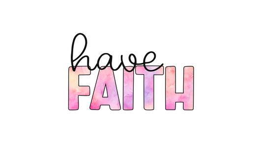 Have Faith