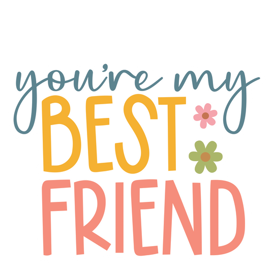 You're my Best Friend